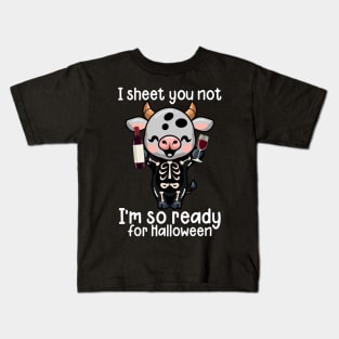 I Sheet You Not I'm So Ready For Halloween Kids T-Shirt